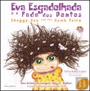 Eva Esgadelhada e a Fada dos Pentes| Shaggy Eva and the Comb Fairy