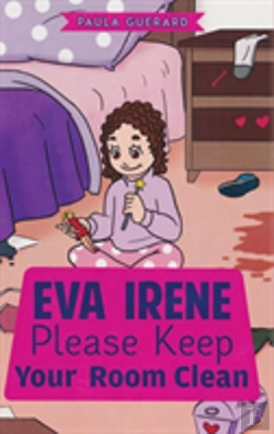 Bertrand.pt - Eva Irene Please Keep Your Room Clean