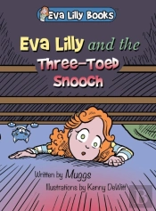 Eva Lilly And The Three-Toed Snooch