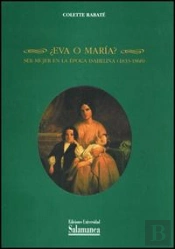 ¿Eva O María? Ser Mujer En La Época Isabelina (1833-1868)