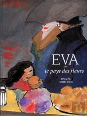 Eva Ou Le Pays Des Fleurs