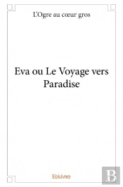Eva Ou Le Voyage Vers Paradise