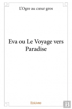 Bertrand.pt - Eva Ou Le Voyage Vers Paradise