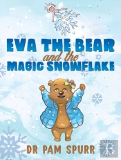 Eva The Bear And The Magic Snowflake