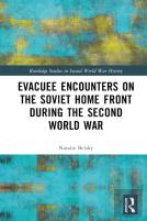 Evacuee Encounters On The Soviet Home Front During The Second World War