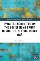 Evacuee Encounters On The Soviet Home Front During The Second World War
