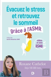 Évacuez Le Stress Et Retrouvez Le Sommeil Grâce À L'Asmr