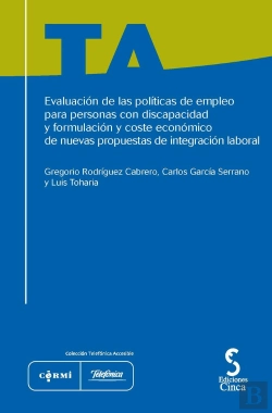 Bertrand.pt - Evaluación De Las Políticas De Empleo Para Personas Con Discapacidad Y Formulación Y Coste Económico