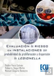 Evaluación De Riesgos En Instalaciones Con Probabilidad De Proliferación Y Dispersión De Legionella
