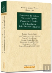 Evaluación Del Sistema Tributario Vigente. Propuestas De Mejora En La Regulación De Los Distintos Im