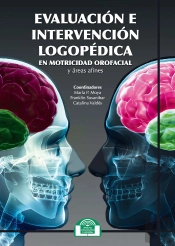 Evaluación E Intervención Logopédica En Motricidad Orofacial Y Áreas Afines
