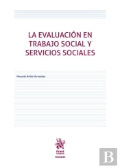 Evaluacion En Trabajo Social Y Servicios Sociales, La