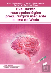 Evaluación Neuropsicológica Prequirúrgica Mediante El Test De Wada