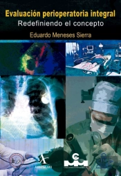 Evaluación Perioperatoria Integral. Redefiniendo El Concepto