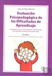 Evaluación Psicopedagógica De Las Dificultades De Aprendizaje. Volumen 1
