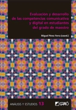 Bertrand.pt - Evaluación Y Desarrollo De Las Competencias Comunicativa Y Digital En Estudiantes Del Grado De Maest