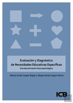 Bertrand.pt - Evaluación Y Diagnóstico De Necesidades Educativas Específicas. Una Aproximación Neuropsicológica