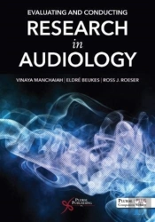 Evaluating And Conducting Research In Audiology