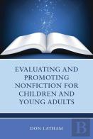 Evaluating And Promoting Nonfiction For Children And Young Adults