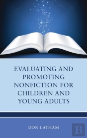 Evaluating And Promoting Nonfiction For Children And Young Adults