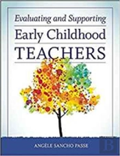 Evaluating And Supporting Early Childhood Teachers