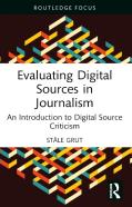 Evaluating Digital Sources In Journalism