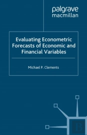 Evaluating Econometric Forecasts Of Economic And Financial Variables
