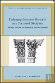 Evaluating Economic Research In A Contested Discipline
