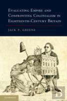 Evaluating Empire And Confronting Colonialism In Eighteenth-Century Britain