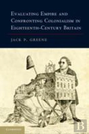 Evaluating Empire And Confronting Colonialism In Eighteenth-Century Britain