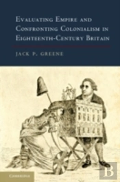 Evaluating Empire And Confronting Colonialism In Eighteenth-Century Britain