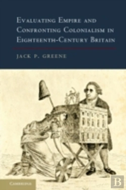 Bertrand.pt - Evaluating Empire And Confronting Colonialism In Eighteenth-Century Britain