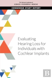 Evaluating Hearing Loss For Individuals With Cochlear Implants