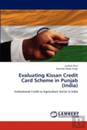Evaluating Kissan Credit Card Scheme In