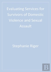 Evaluating Services For Survivors Of Domestic Violence And Sexual Assault