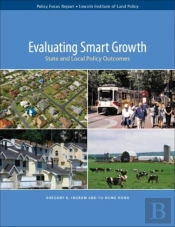 Evaluating Smart Growth Â€“ State And Local Policy Outcomes