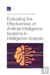 Evaluating The Effectiveness Of Artificial Intelligence Systems In Intelligence Analysis