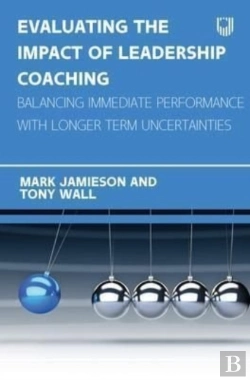 Bertrand.pt - Evaluating The Impact Of Leadership Coaching: Balancing Immediate Performance With Longer Term Uncertainties