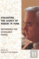 Evaluating The Legacy Of Robert W. Funk