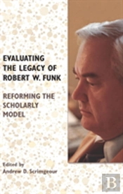 Evaluating The Legacy Of Robert W. Funk