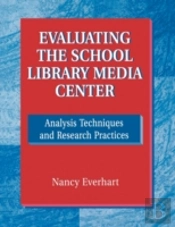 Evaluating The School Library Media Center
