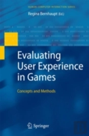 Evaluating User Experience In Games