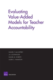Evaluating Value-Added Models For Teacher Accountability