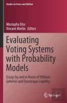 Evaluating Voting Systems With Probability Models