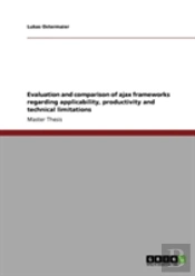 Evaluation And Comparison Of Ajax Frameworks Regarding Applicability, Productivity And Technical Limitations