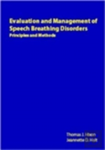 Evaluation And Management Of Speech Breathing Disorders