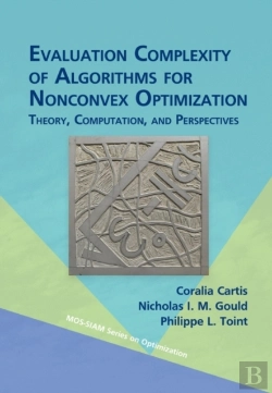 Bertrand.pt - Evaluation Complexity Of Algorithms For Nonconvex Optimization: Theory, Computation, And Perspectives