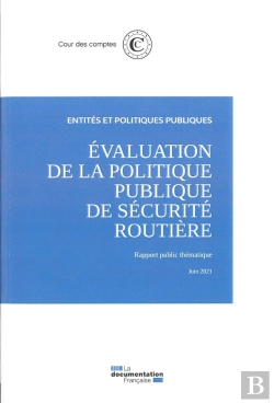 Bertrand.pt - Evaluation De La Politique Publique De Sécurité Routière : Rapport Public Thématique