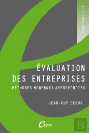 Evaluation Des Entreprises. Methodes Modernes Approfondies
