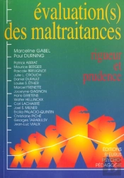 Evaluation Des Maltraitances ; Rigueur Et Prudence
